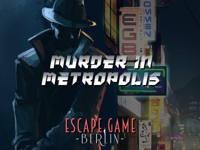 Escape Game Berlin &#8211; Murder In Metropolis